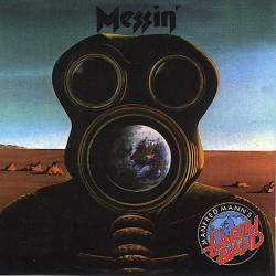 Manfred Mann's Earth Band : Messin'